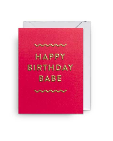 Happy Birthday Babe Mini Card Cards and Wrap Waterlyn