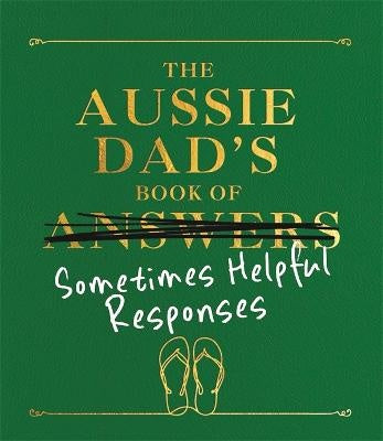 The Aussie Dad’s Book of Sometimes Helpful Responses Cards and Wrap Not specified