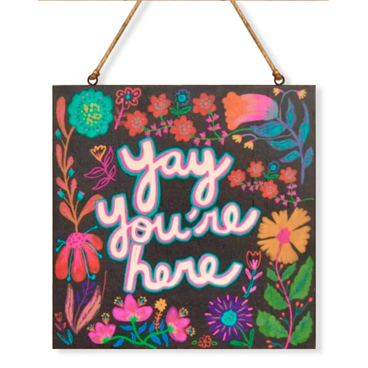 Wooden Sign - Yay You're Here Gifts and Accessories Natural Life