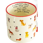Bungalow Mug Every Home Has A Dog Gifts and Accessories Natural Life   