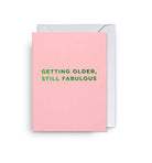 Getting Older Still Fabulous Mini Card Cards and Wrap Waterlyn