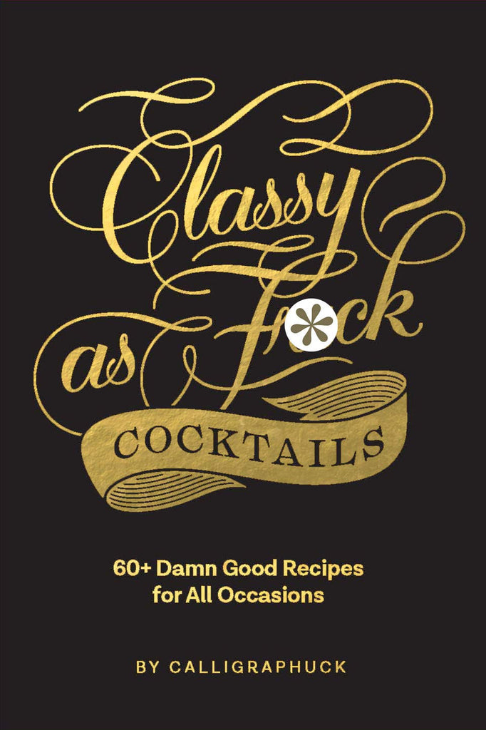 Classy as Fuck Cocktails Books HARDIE & GRANT   