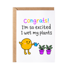 Congrats! I'm so excited I wet my plants Cards and Wrap Friends of Henry Paper Co