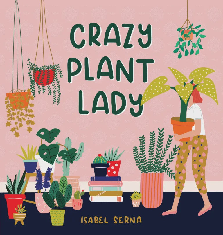 Crazy Plant Lady - Isabel Serna Books HARDIE & GRANT