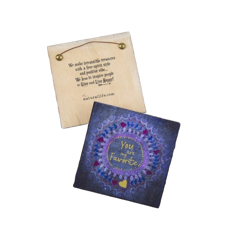 Happy Plaque You Are My Favorite Gifts and Accessories Natural Life