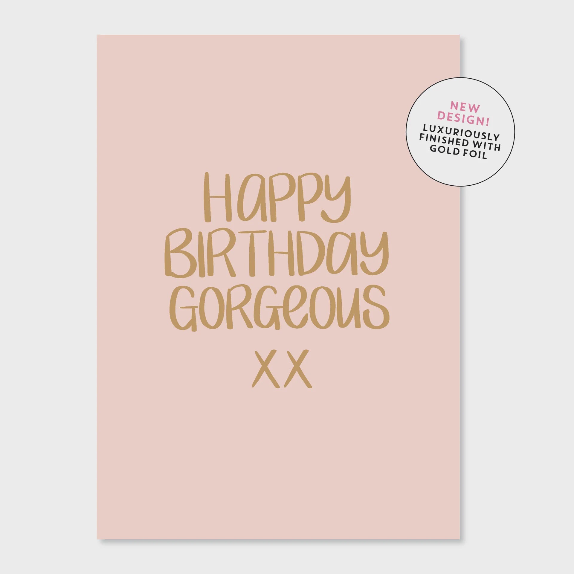 Happy Birthday Gorgeous Greeting Card Cards and Wrap Just Smitten