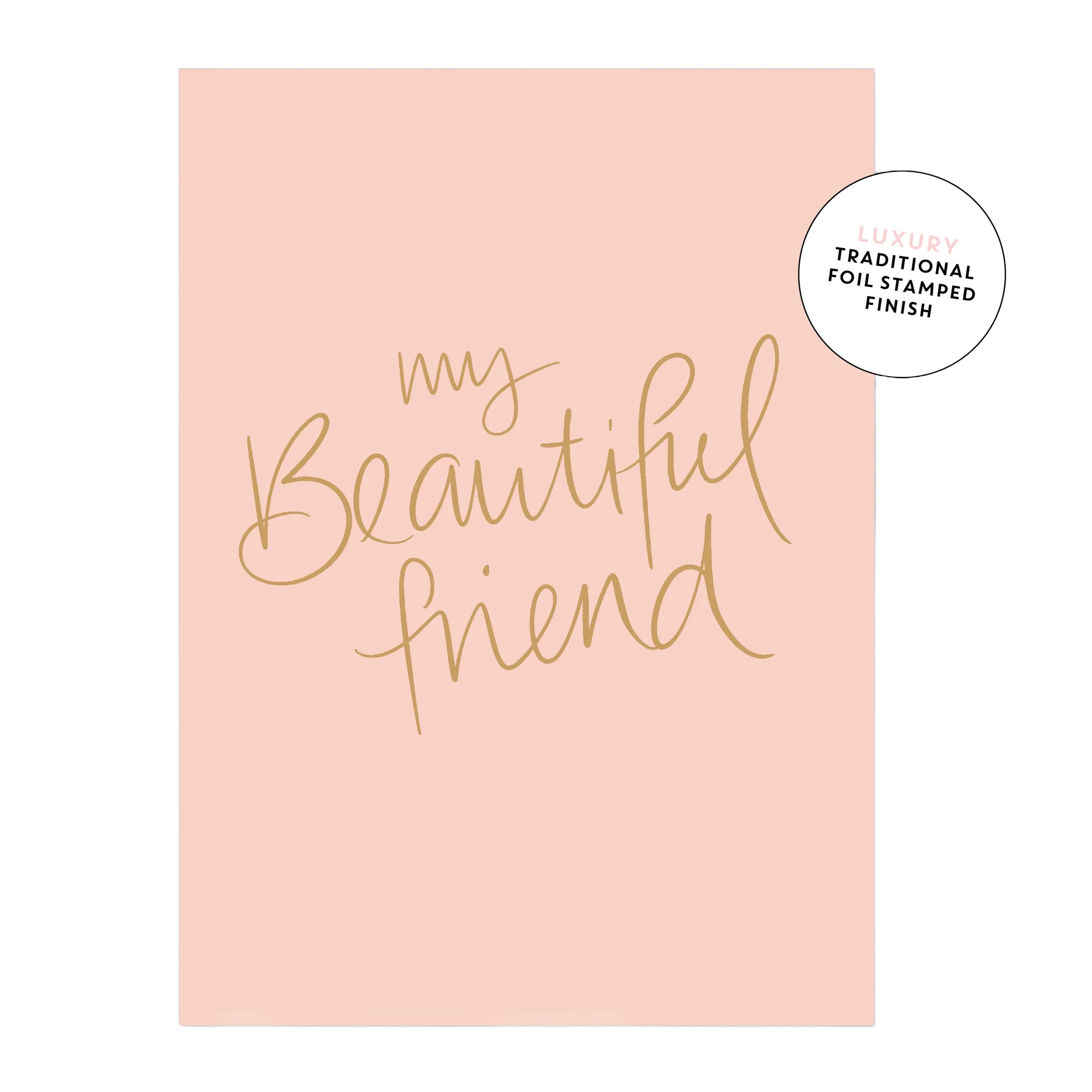 My Beautiful Friend Greeting Card Cards and Wrap Just Smitten