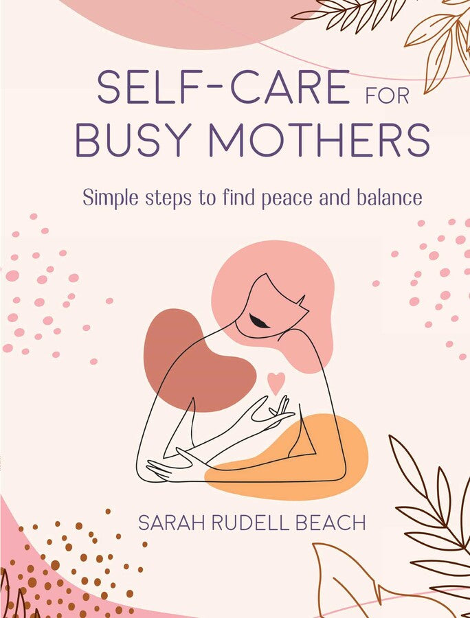 Self-care for Busy Mothers Books HARDIE & GRANT   