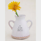 Bud Vase You Make World Better Gifts and Accessories Natural Life
