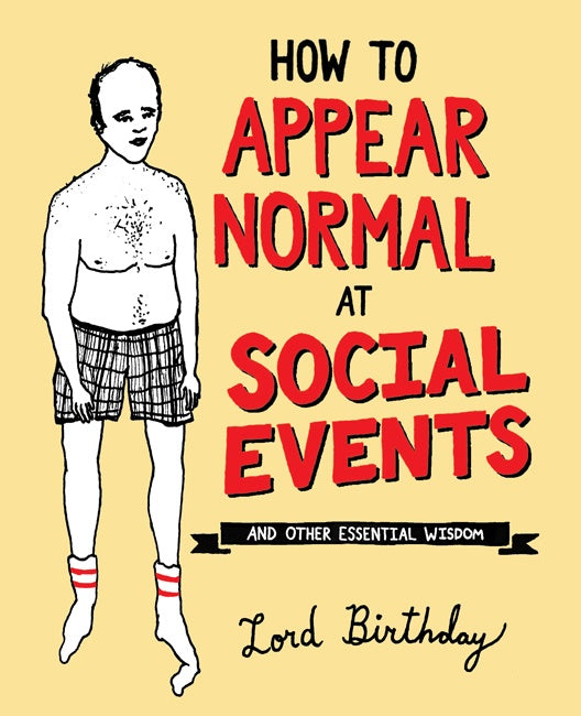 Lord Birthday How to Appear Normal at Social Events - Global Free Style