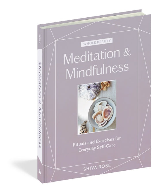 Shiva Rose Whole Beauty: Meditation & Mindfulness - Global Free Style